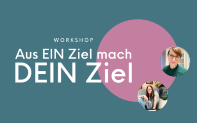 Aus EIN Ziel mach DEIN Ziel